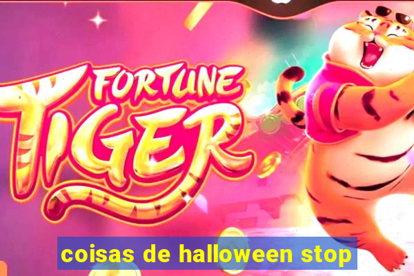 coisas de halloween stop